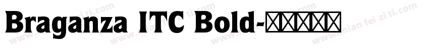 Braganza ITC Bold字体转换